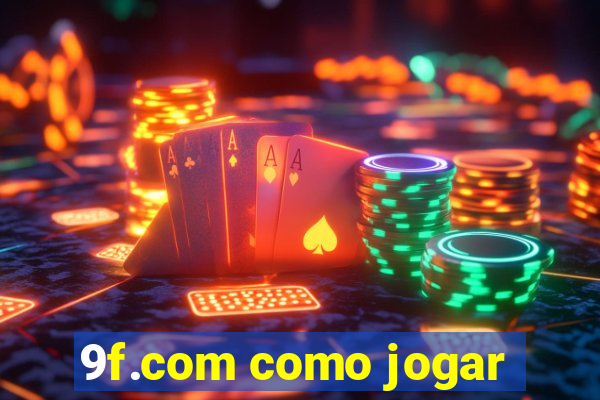 9f.com como jogar